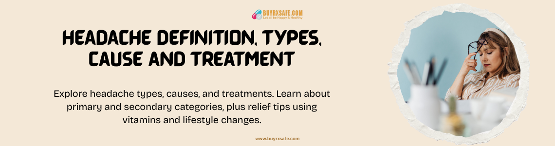 Headache Definition Types, cause and Treatment Headache Definition Types, cause and Treatment